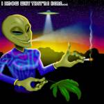 Alien with weed
